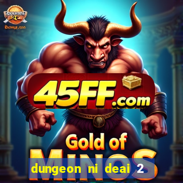 dungeon ni deai 2 temporada dublado data de lan amento